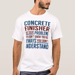 Problemen met betonafwerking oplossen t-shirt