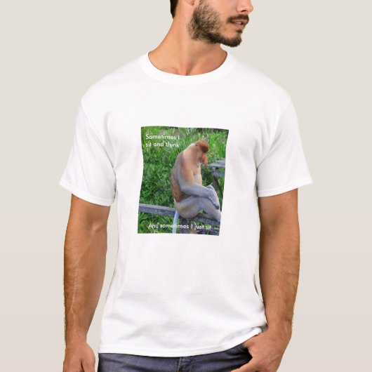 Proboscis Monkey - Soms ga ik zitten en denk ik T-shirt (Voorkant)