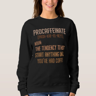 Procaffeinaat Caffeine Drinker Brewed Coffee Espre Trui