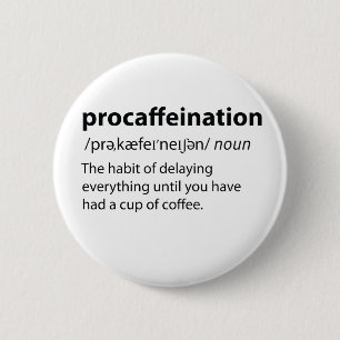 Procaffeinatie Funny Dictionary Definition Ronde Button 5,7 Cm