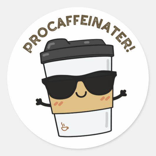 Procaffeinator Grappige cafeïne koffie grap Ronde Sticker (Voorkant)