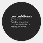 Procraftinate Definition - Avoiding Any And All Ad Ronde Sticker (Voorkant)