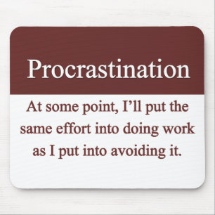 Procrastination Mousepad Muismat