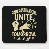 Procrastinators Unite Tomorrow Funny Lazy Gift Tee Muismat (Voorkant)