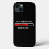 Procrastinten Wacht alsjeblieft op Geek Humor Case-Mate iPhone Case (Achterkant)