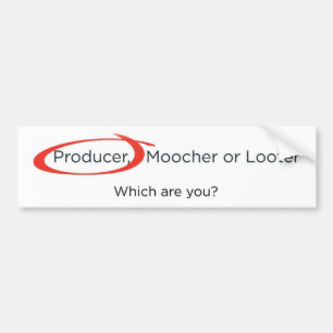 Producent, Moocher of Looter Bumpersticker