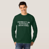Product van natuurlijke selectie t-shirt (Voorkant volledig)