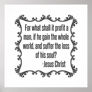 Proef een man Jezus citaat Poster