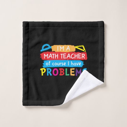 Professeur De Maths Je Suis Enseignant En Maths (Gant de toilette)