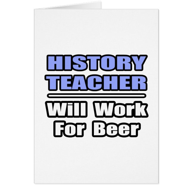 Professeur D'Histoire...Travaillera Pour La Bière (Devant)