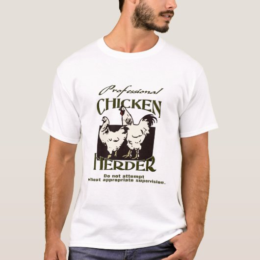 Professional Chicken Herder T-shirt (Voorkant)