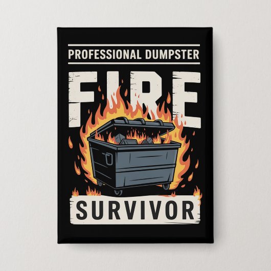 Professional Dumpster Fire Survivor Funny Work  Button (Voorkant)