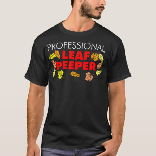 Professional Leaf Peeper New England daalt P T-shirt