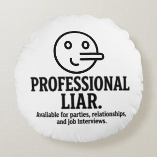 Professional Liar For Parties, Relationships & Job Rond Kussen