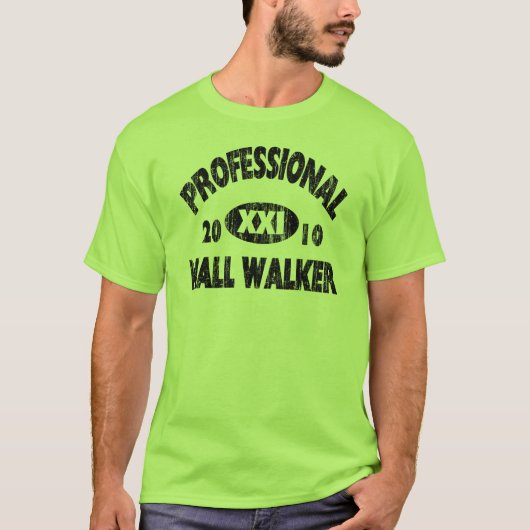 Professional Mall Walker T-shirt (Voorkant)