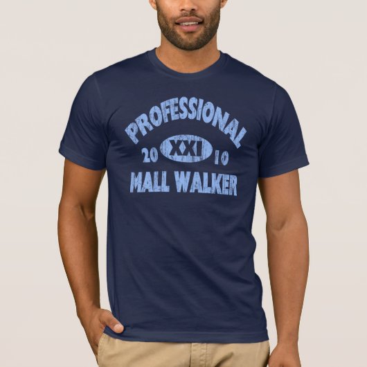 Professional Mall Walker T-shirt (Voorkant)