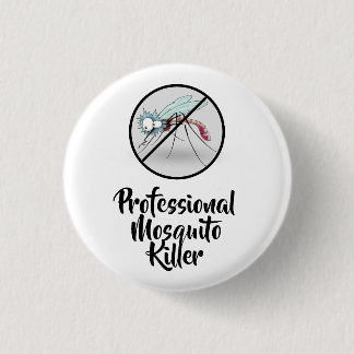 Professional Mosquito Killer Funny Ronde Button 3,2 Cm
