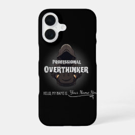 Professional Overthinker Funny Custom Name iPhone 16 Hoesje
