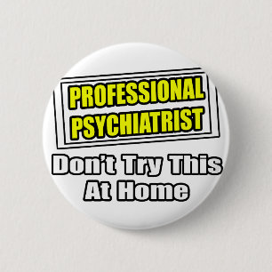 Professional Psychiatrist...Joke Ronde Button 5,7 Cm