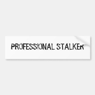 Professional Stalker Bumpersticker
