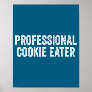 Professioneel Cookie Eter Funny Sarcastisch Gezegd Poster