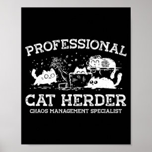 Professioneel kattenhoeder chaosbeheer poster