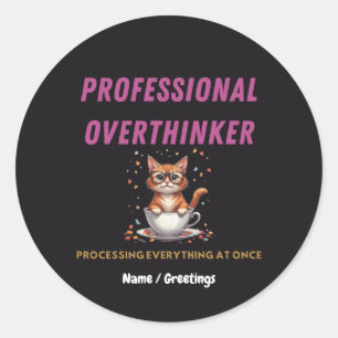 Professioneel Overdenker Herkenbare Kat Humor Ronde Sticker