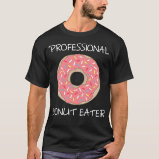 Professionele donut Eater gebakken donut verjaarda T-shirt