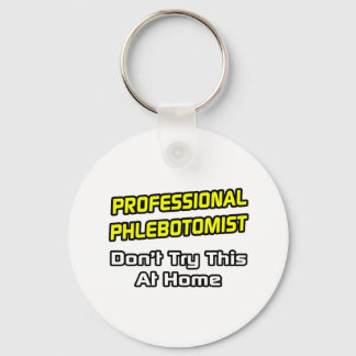 Professionele flebotomist ... Joke Sleutelhanger