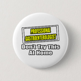 Professionele gastro-enteroloog...grap ronde button 5,7 cm