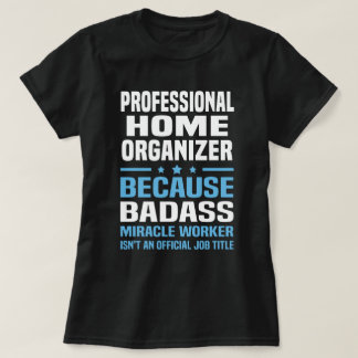 Professionele huisorganisator t-shirt