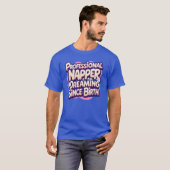 Professionele napper - Grappig Ontspanning Quote S T-shirt (Voorkant volledig)
