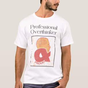 Professionele Overdenker & Trots T-shirt