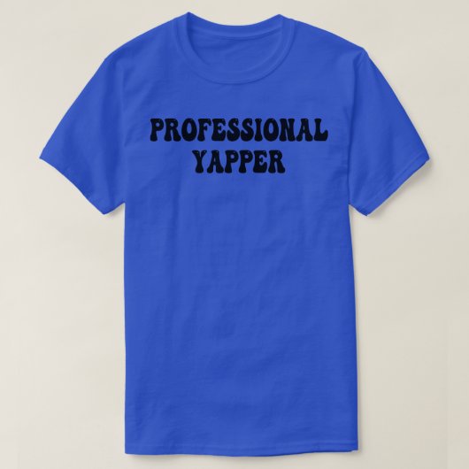 Professionele Yapper 1 T-shirt (Design voorkant)