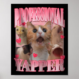 Professionele Yapper Cat Funny Meme Poster