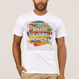 Profitez de chaque instant - T-shirt Live Life