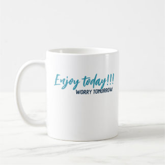 profitez de la journée inquiète demain mug 26