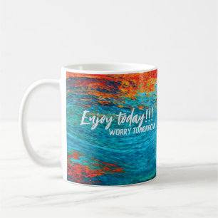 profitez de la journée inquiète demain mug 26 warp