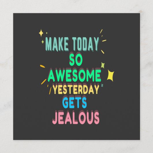 Programme Make today So Awesome Yesterday Gets Jealous (Devant)