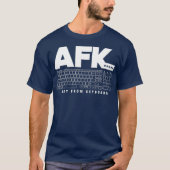 Programmeercodering AFK van toetsenbord T-shirt (Voorkant)