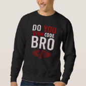 Programmeercodering codeert u zelfs de Bro-coder Trui (Voorkant)
