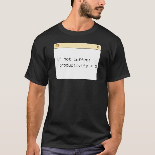 Programmer Coffee Code T-Shirt | If Not Coffee  (Voorkant)