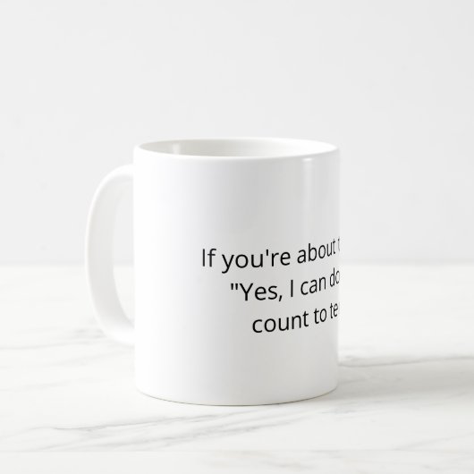 Programmer Joke mug - If you're about to say... (Devant gauche)
