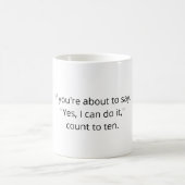 Programmer Joke mug - If you're about to say... (Centre)