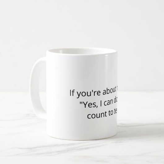 Programmer Joke mug - If you're about to say… (Devant gauche)