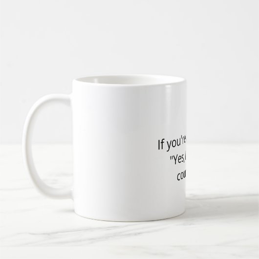 Programmer Joke mug - If you're about to say… (Gauche)
