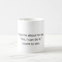 Programmer Joke mug - If you're about to say…