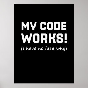 Programmer My Code Works Poster