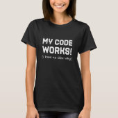 Programmer My Code Works T-shirt (Voorkant)