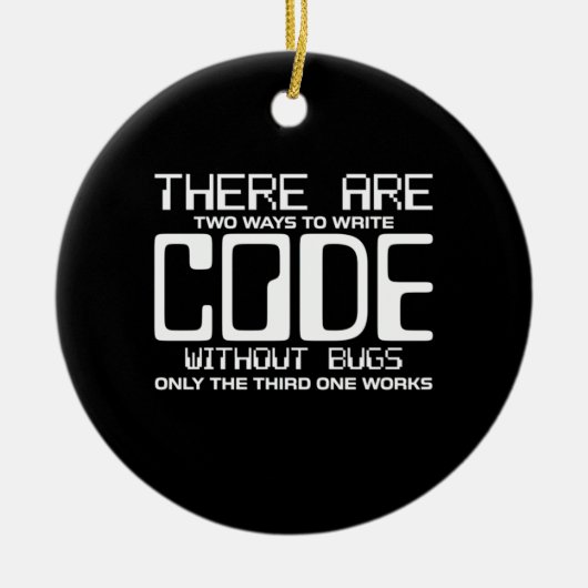 Programmer schrijft Code zonder bugs Keramisch Ornament (Voorkant)